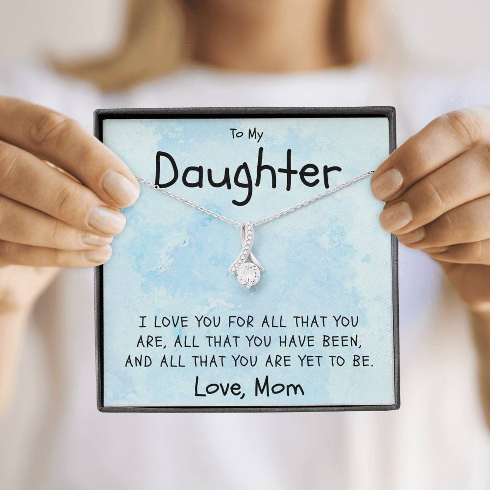 Daughter Necklace - I Love You For All That You Are and so much more