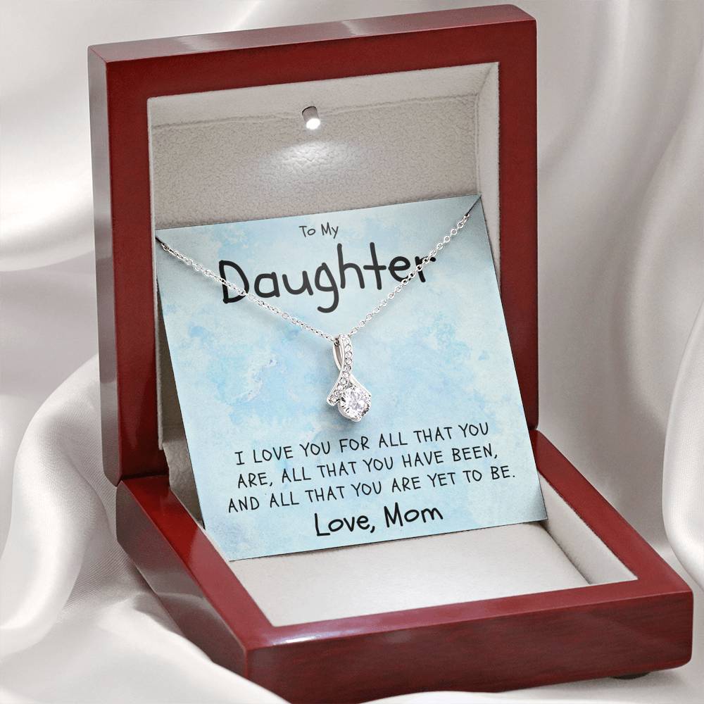 Daughter Necklace - I Love You For All That You Are and so much more