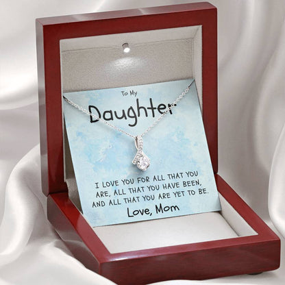 Daughter Necklace - I Love You For All That You Are and so much more