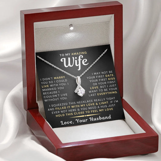 My Amazing Wife Necklace - I Couldn't Live Without You (189.al.006-1)