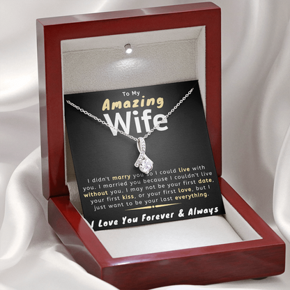 Amazing Wife Couldn't Live Without You