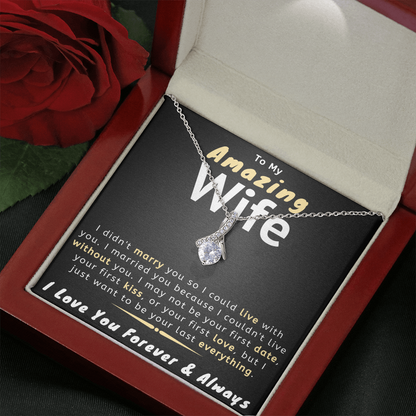 Amazing Wife Couldn't Live Without You