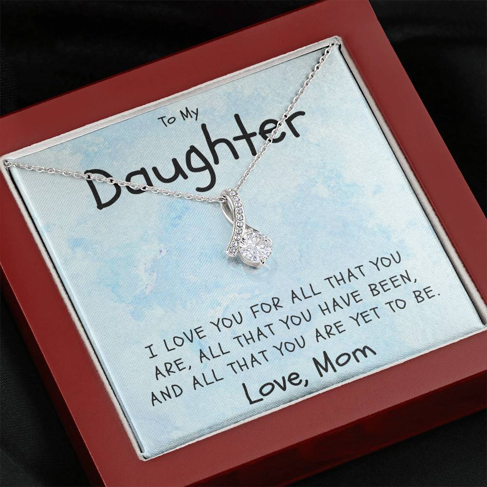 Daughter Necklace - I Love You For All That You Are and so much more