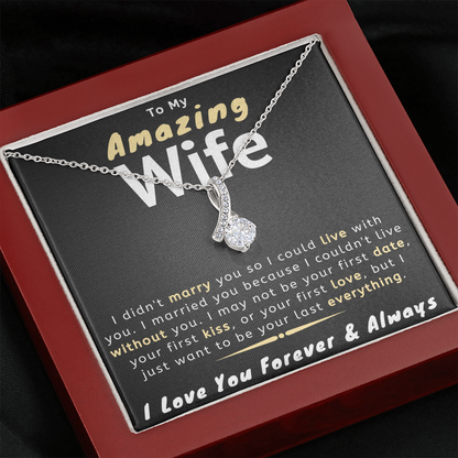 Amazing Wife Couldn't Live Without You